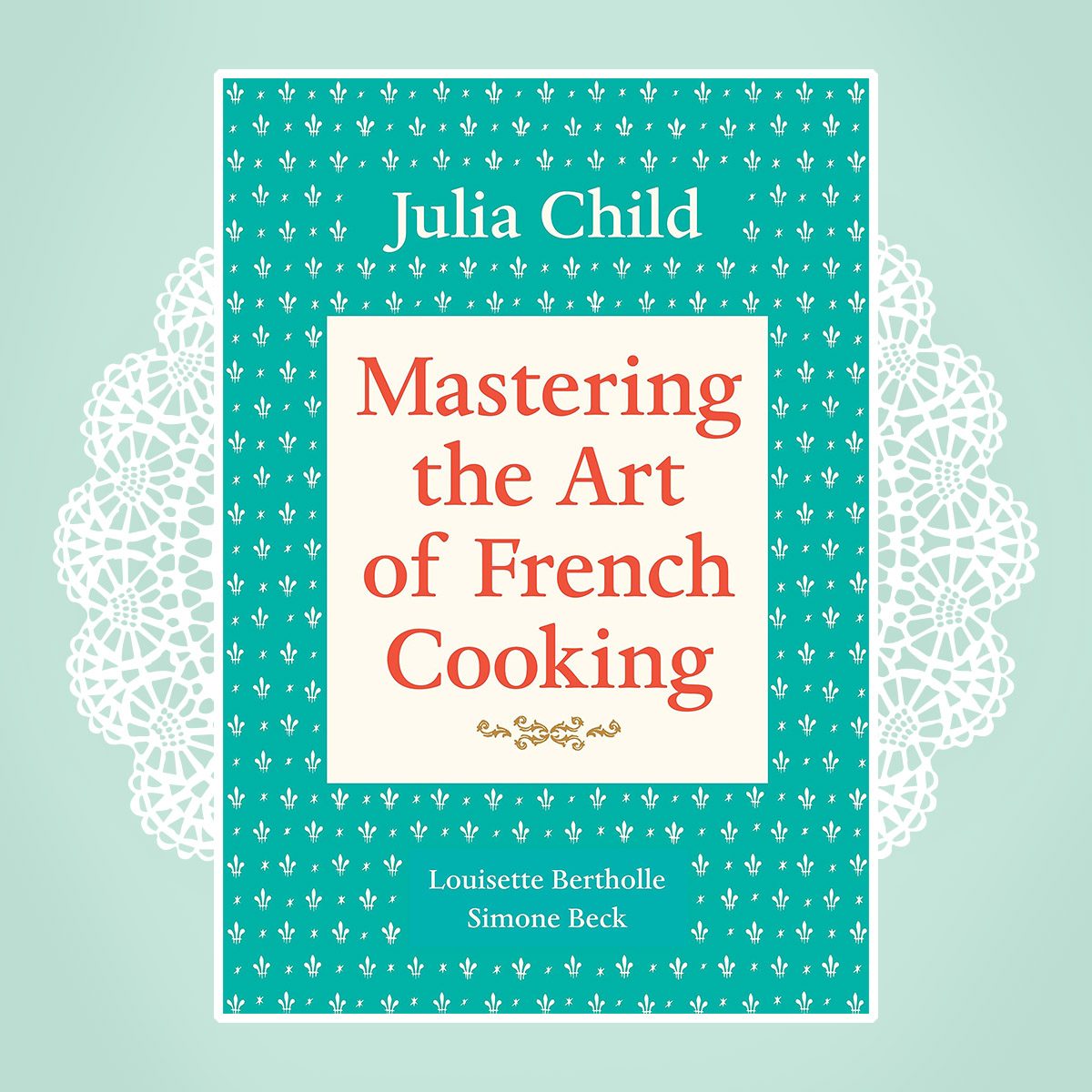 Mastering the Art of French Cooking, Volume 1